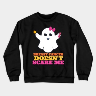 Breast Cancer Doesn't Scare Me - Halloween Breast Cancer Crewneck Sweatshirt